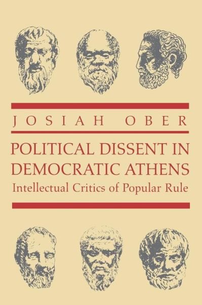 Cover for Josiah Ober · Political Dissent in Democratic Athens: Intellectual Critics of Popular Rule - Martin Classical Lectures (Paperback Book) (2001)