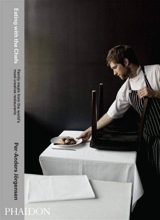 Cover for Tara Stevens · Eating with the Chefs: Family meals from the world's most creative restaurants (Innbunden bok) (2014)