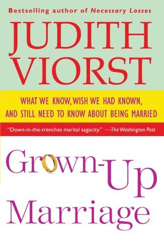 Cover for Judith Viorst · Grown-up Marriage: What We Know, Wish We Had Known, and Still Need to Know About Being Married (Pocketbok) (2004)