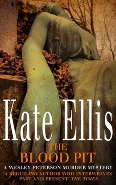 Cover for Kate Ellis · The Blood Pit: Book 12 in the DI Wesley Peterson crime series - DI Wesley Peterson (Taschenbuch) (2008)
