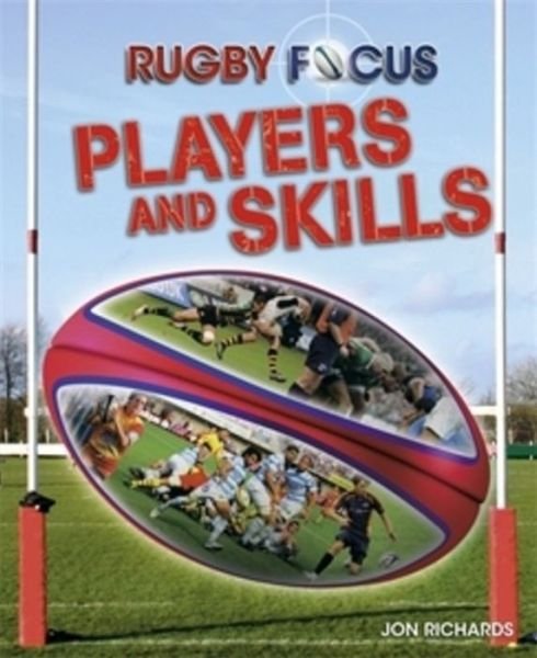 Cover for Jon Richards · Rugby Focus: Players and Skills - Rugby Focus (Paperback Bog) (2015)