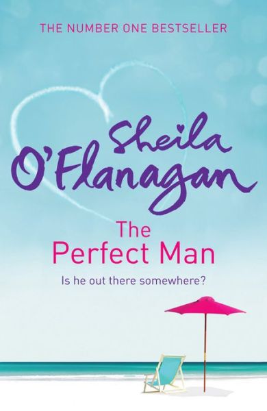 Cover for Sheila O'Flanagan · The Perfect Man: Let the #1 bestselling author take you on a life-changing journey … (Paperback Book) (2010)