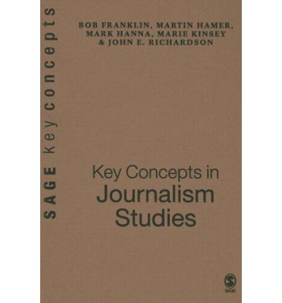 Key Concepts in Journalism Studies - Sage Key Concepts Series - Bob Franklin - Books - SAGE Publications Inc - 9780761944812 - May 26, 2005