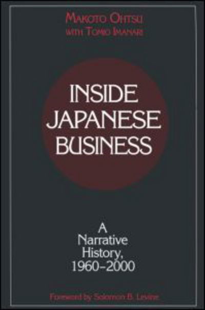 Cover for Makota Ohtsu · Inside Japanese Business: A Narrative History 1960-2000: A Narrative History 1960-2000 (Hardcover Book) (2001)