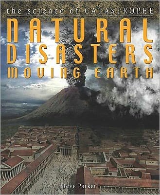 Cover for Steve Parker · Natural Disasters Moving Earth - The Science of Catastrophe (Taschenbuch) (2011)