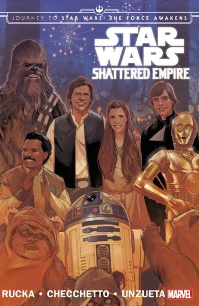 Cover for Greg Rucka · Star Wars: Journey To Star Wars: The Force Awakens - Shattered Empire (Paperback Book) (2015)
