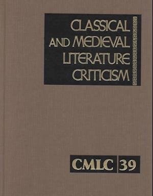Classical and Medieval Literature Criticism - Jelena Krostovic - Bøger - Gale - 9780787643812 - 1. august 2000
