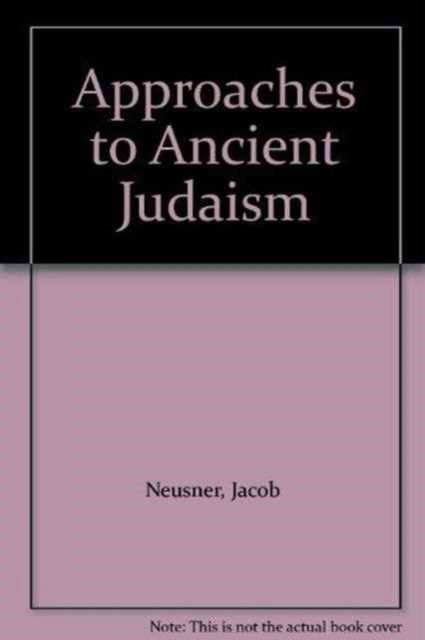 Cover for Jacob Neusner · Approaches to Ancient Judaism: New Series - Studies in the History of Judaism (Hardcover Book) (2000)