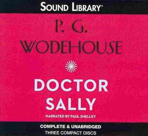 Cover for P. G. Wodehouse · Doctor Sally (Lydbog (CD)) [Unabridged edition] (2012)