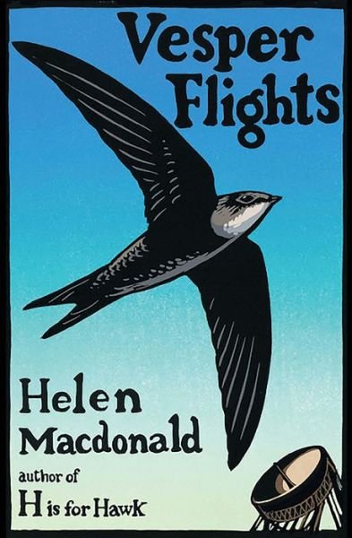 Cover for Helen Macdonald · Vesper Flights (Hardcover bog) (2020)