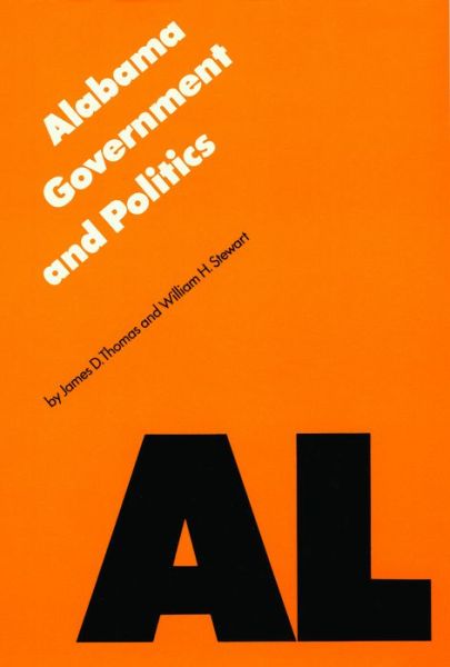 Cover for James D. Thomas · Alabama Government and Politics - Politics and Governments of the American States (Paperback Book) (1988)