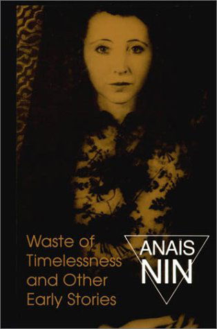 Cover for Anais Nin · Waste of Timelessness and Other Early Stories (Taschenbuch) (1993)