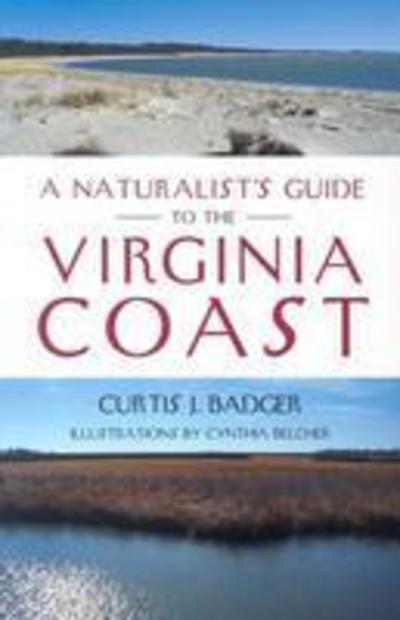 Cover for Curtis J. Badger · A Naturalist's Guide to the Virginia Coast (Paperback Book) [New edition] (2004)