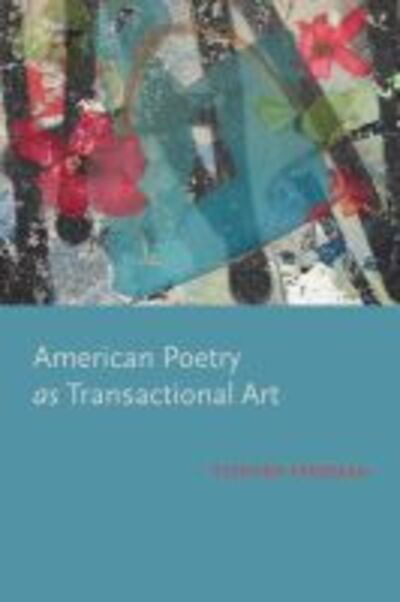 Cover for Stephen Fredman · American Poetry as Transactional Art - Modern &amp; Contemporary Poetics (Paperback Book) (2020)