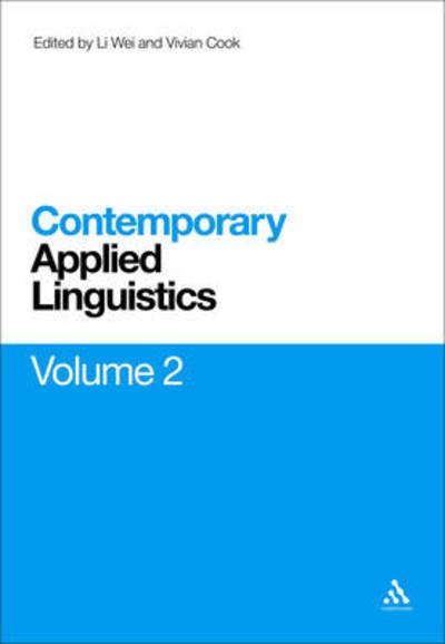 Li Wei · Contemporary Applied Linguistics Volume 2: Volume Two Linguistics for the Real World - Contemporary Studies in Linguistics (Gebundenes Buch) (2009)