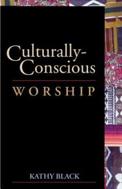 Cover for Dr Kathleen Black · Culturally-conscious Worship (Taschenbuch) (2000)