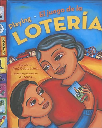 Cover for Rene Colato Lainez · Playing Loteria / El Juego De La Loteria (Bilingual): El Juego De La Loteria (Hardcover Book) [Collectors edition] (2005)