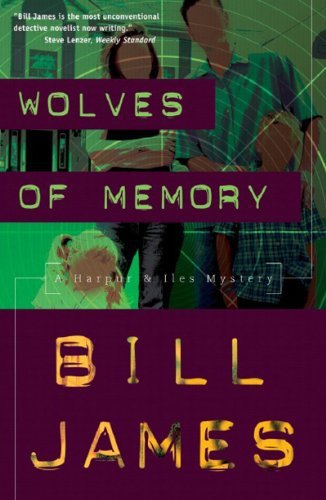 Cover for James Bill · Wolves of Memory: A Harper and Iles Mystery (Paperback Book) (2007)
