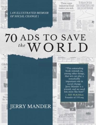 Cover for Jerry Mander · 70 Ads to Save the World: An Illustrated Memoir of Social Change (Paperback Book) (2022)