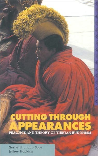 Cover for Geshe Lhundup Sopa · Cutting Through Appearances: Practice and Theory of Tibetan Buddhism (Paperback Book) (1989)