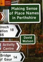 Cover for David Watson · Making Sense of Place Names in Perthshire (Paperback Book) (2007)