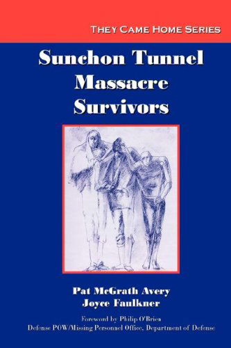 Cover for Joyce Faulkner · Sunchon Tunnel Massacre Survivors (They Came Home Series) (Paperback Book) (2008)