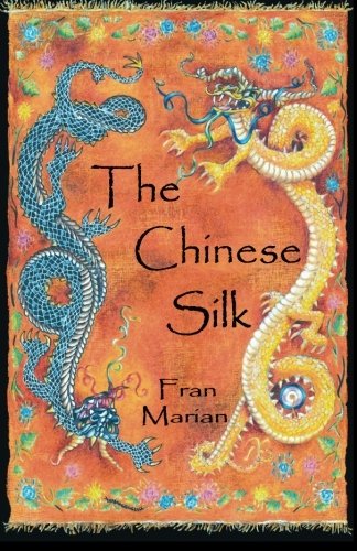 Cover for Fran Marian · The Chinese Silk (Paperback Book) [1st edition] (2008)