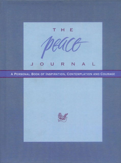 Cover for Catherine Dees · The Peace Journal: A Personal Book of Inspiration, Contemplation and Courage (Hardcover Book) (2008)