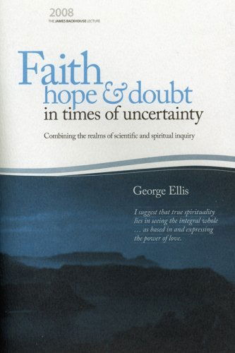 Cover for George Ellis · Faith Hope &amp; Doubt in Times of Uncertainty (Pocketbok) (2008)