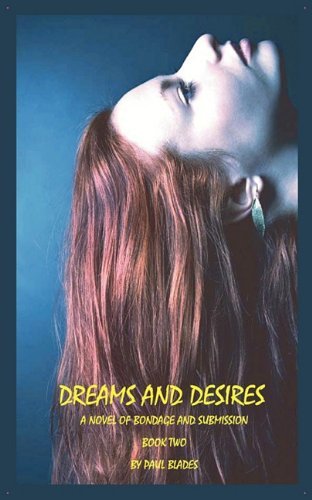 Cover for Paul Blades · Dreams and Desires-book Two (Pocketbok) (2010)