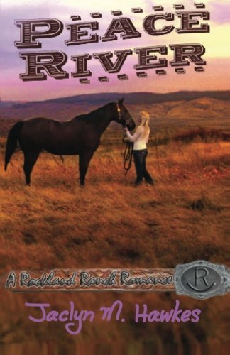 Cover for Jaclyn M. Hawkes · Peace River (Rockland Ranch Series) (Volume 1) (Pocketbok) (2012)