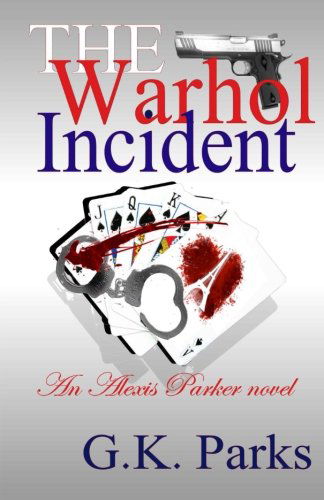 Cover for G.k. Parks · The Warhol Incident (Paperback Book) (2013)