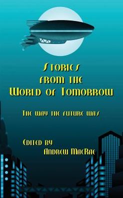 Cover for Andrew Macrae · Stories from the World of Tomorrow (Paperback Book) (2015)