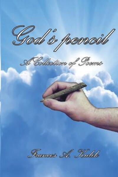 Cover for Frances A Kulik · God's pencil (Paperback Book) (2017)