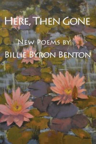 Cover for Billie Byron Benton · Here, Then Gone (Paperback Book) (2017)