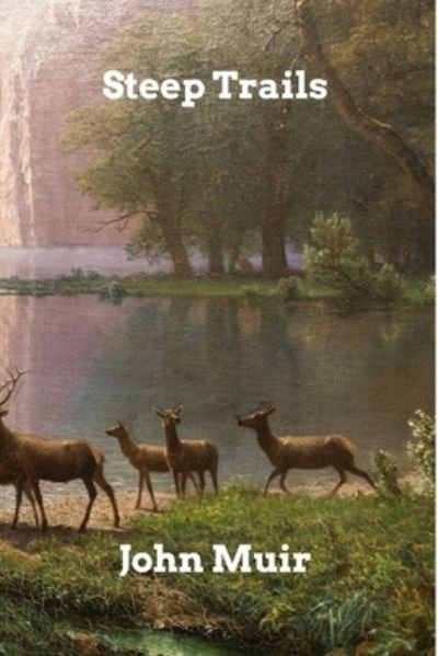 Cover for John Muir · Steep Trails (Paperback Bog) (2022)