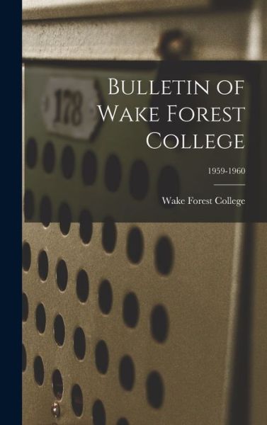 Cover for Wake Forest College · Bulletin of Wake Forest College; 1959-1960 (Hardcover Book) (2021)