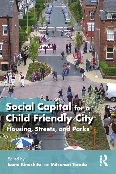 Cover for Social Capital for a Child-Friendly City: Housing, Streets, and Parks (Paperback Book) (2024)