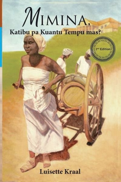 Cover for Luisette Kraal · Mimina, katibu pa kuantu tempu mas? (Paperback Book) (2020)
