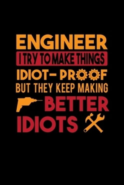 Cover for Hopeful Designs · Engineer I Try To Make Things Odiot-Proof But They Keep Making Better Idiots (Paperback Book) (2019)