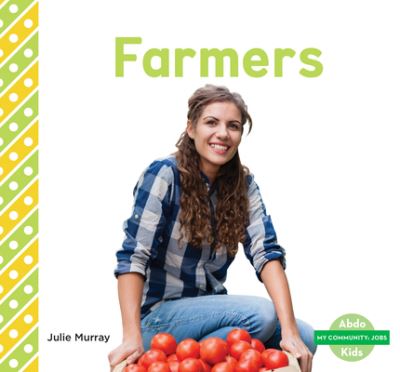 Cover for Julie Murray · Farmers (Hardcover Book) (2020)