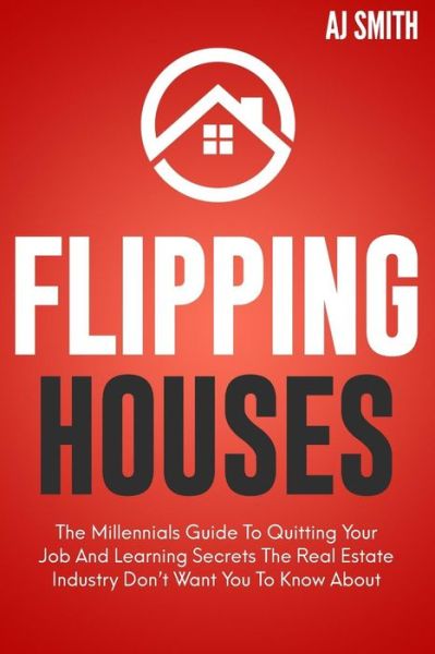 Cover for Aj Smith · Flipping Houses (Paperback Book) (2019)