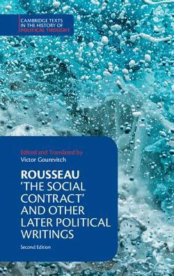 Cover for Jean-Jacques Rousseau · Rousseau: The Social Contract and Other Later Political Writings - Cambridge Texts in the History of Political Thought (Hardcover Book) [2 Revised edition] (2018)