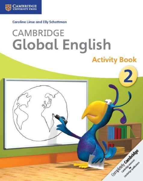 Cover for Caroline Linse · Cambridge Global English Stage 2 Activity Book: for Cambridge Primary English as a Second Language - Cambridge Primary Global English (Paperback Book) (2014)