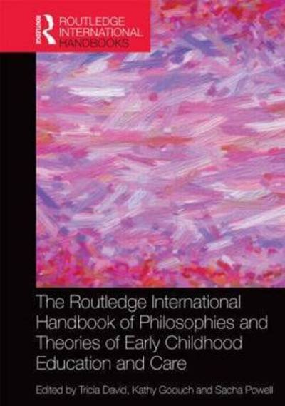 Cover for Tricia David · The Routledge International Handbook of Philosophies and Theories of Early Childhood Education and Care - Routledge International Handbooks (Hardcover Book) (2015)
