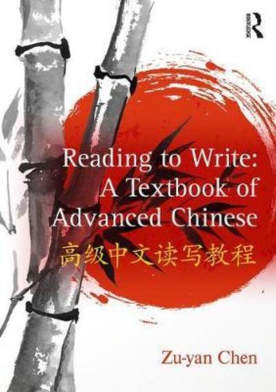 Cover for Zu-yan Chen · Reading to Write: A Textbook of Advanced Chinese (Paperback Bog) (2018)