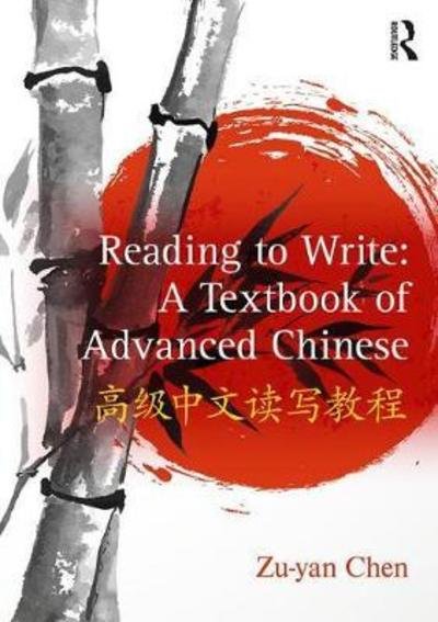 Cover for Zu-yan Chen · Reading to Write: A Textbook of Advanced Chinese (Paperback Book) (2018)