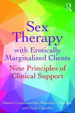 Cover for Damon Constantinides · Sex Therapy with Erotically Marginalized Clients: Nine Principles of Clinical Support (Paperback Book) (2019)