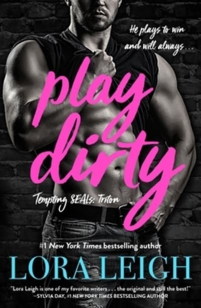 Lora Leigh · Play Dirty (Paperback Book) (2024)
