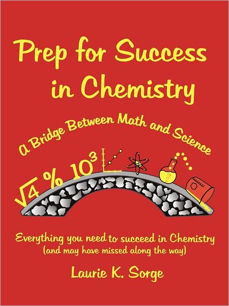 Cover for Laurie Sorge · Prep for Success in Chemistry, a Bridge Between Math and Science (Paperback Book) (2011)